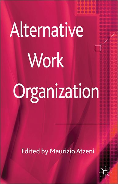 Cover for Maurizio Atzeni · Alternative Work Organizations (Inbunden Bok) (2012)