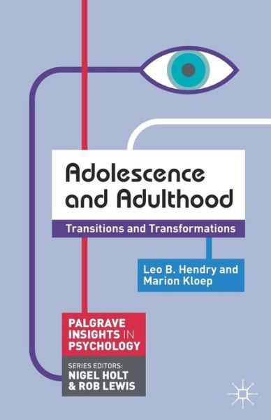 Cover for Leo Hendry · Adolescence and Adulthood: Transitions and Transformations - Bloomsbury Insights in Psychology series (Paperback Bog) (2012)