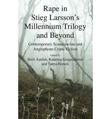 Cover for Berit Astrom · Rape in Stieg Larsson's Millennium Trilogy and Beyond: Contemporary Scandinavian and Anglophone Crime Fiction (Hardcover bog) (2012)