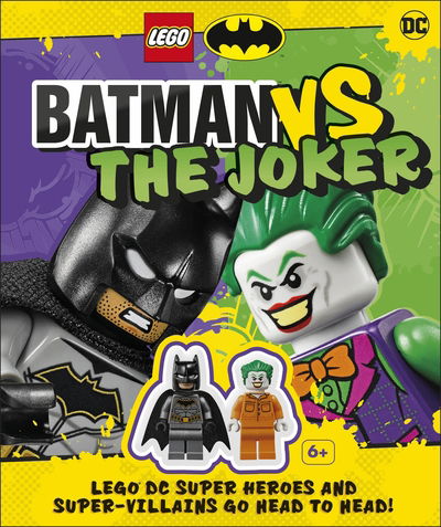 Cover for Julia March · LEGO Batman Batman Vs. The Joker: with two LEGO minifigures! (Hardcover Book) (2020)