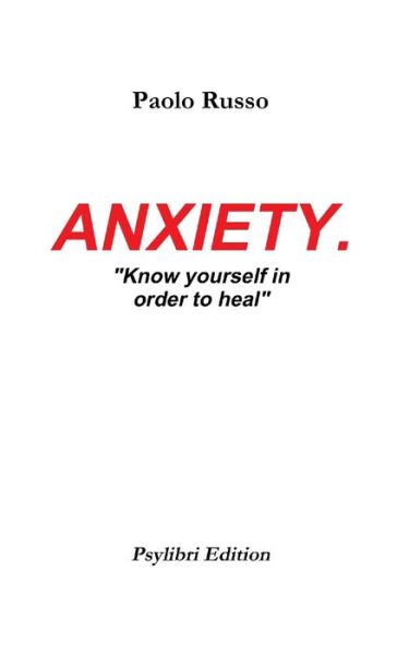 Anxiety - Paolo Russo - Livros - Lulu Press, Inc. - 9780244990404 - 27 de junho de 2018