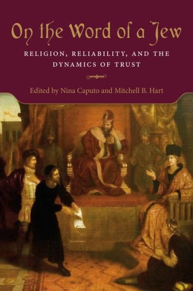 On the Word of a Jew: Religion, Reliability, and the Dynamics of Trust -  - Bøger - Indiana University Press - 9780253037404 - 14. januar 2019