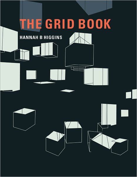Cover for Higgins, Hannah B (Associate Professor, University of Illinois Chicago) · The Grid Book - The MIT Press (Paperback Book) (2009)