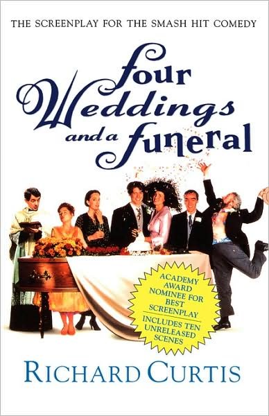 Cover for Richard Curtis · Four Weddings and a Funeral: Three Appendices and a Screenplay (Pocketbok) (1996)
