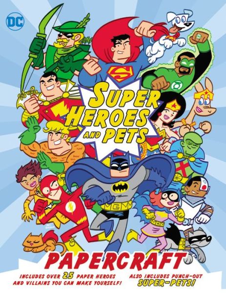 DC Super Heroes and Pets Papercraft - Brandon T. Snider - Książki - Little, Brown Books for Young Readers - 9780316356404 - 8 listopada 2016