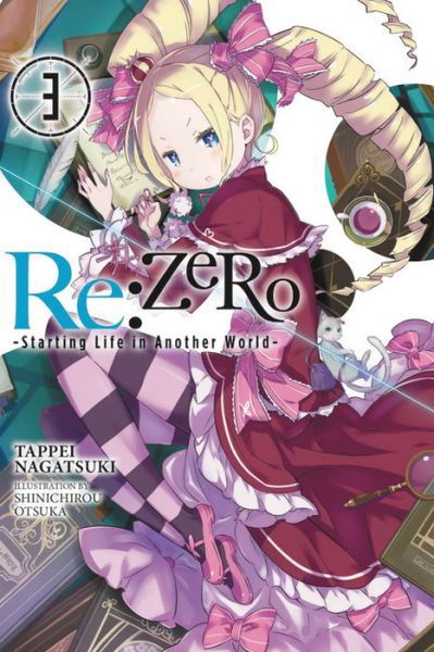 Cover for Tappei Nagatsuki · Re:ZERO -Starting Life in Another World-, Vol. 3 (light novel) - RE ZERO SLIAW LIGHT NOVEL SC (Paperback Book) (2017)