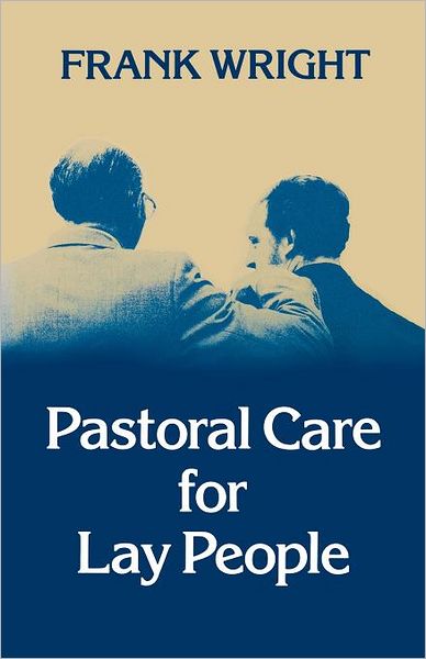 Cover for Frank Wright · Pastoral Care for Lay People (Pocketbok) (2012)