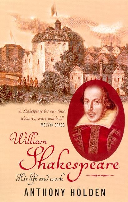 Cover for Anthony Holden · William Shakespeare: His Life and Work (Pocketbok) (2000)