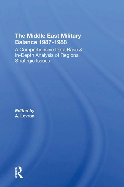 Cover for Aharon Levran · The Middle East Military Balance 1987-1988 (Taschenbuch) (2024)