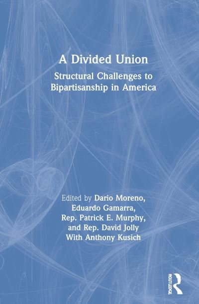 Cover for Dario Moreno · A Divided Union: Structural Challenges to Bipartisanship in America (Gebundenes Buch) (2020)