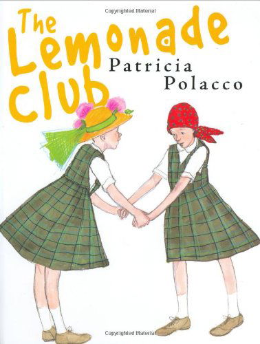 Cover for Patricia Polacco · The Lemonade Club (Hardcover Book) [First edition] (2007)