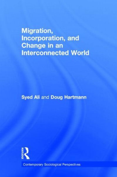 Cover for Syed Ali · Migration, Incorporation, and Change in an Interconnected World - Sociology Re-Wired (Hardcover bog) (2015)