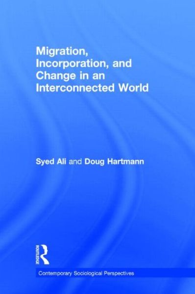 Cover for Syed Ali · Migration, Incorporation, and Change in an Interconnected World - Sociology Re-Wired (Innbunden bok) (2015)