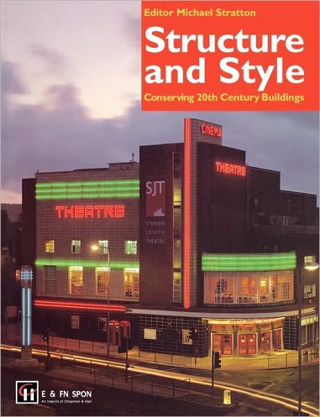 Cover for M Stratton · Structure and Style: Conserving Twentieth-Century Buildings (Paperback Book) (1997)