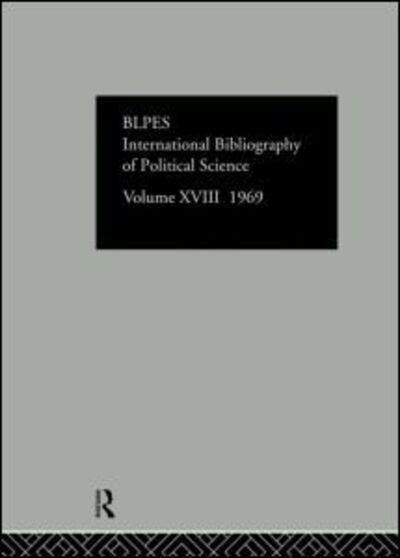 Cover for International Committee for Social Science Information and Documentation · IBSS: Political Science: 1969 Volume 18 (Hardcover Book) (1971)