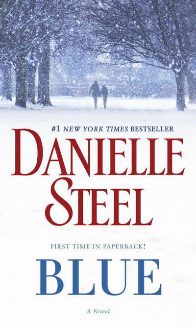 Blue: A Novel - Danielle Steel - Books - Random House Publishing Group - 9780425285404 - September 20, 2016