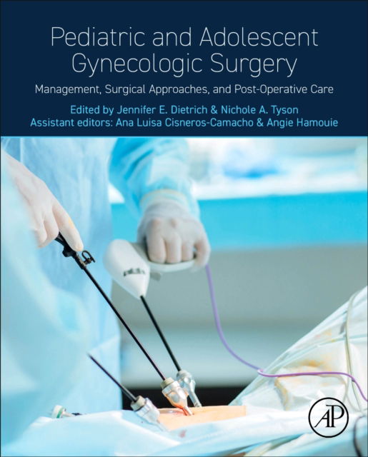 Pediatric and Adolescent Gynecologic Surgery: Management, Surgical Approaches, and Post-Operative Care (Gebundenes Buch) (2024)