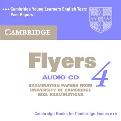 Cover for Cambridge ESOL · Cambridge Flyers 4 Audio CD (Audiobook (CD)) (2005)