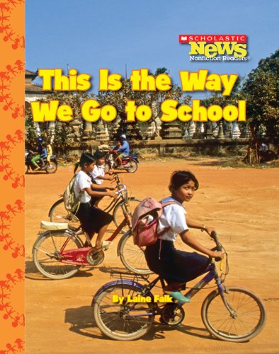 Cover for Laine Falk · This Is the Way We Go to School (Scholastic News Nonfiction Readers: Kids Like Me) - Scholastic News Nonfiction Readers (Paperback Book) (2009)