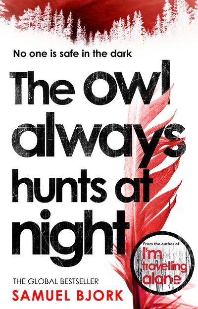 Cover for Samuel Bjork · The Owl Always Hunts At Night (Paperback Book) (2018)