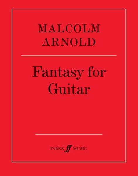 Fantasy for Guitar - Malcolm Arnold - Böcker - Faber & Faber - 9780571504404 - 1 december 1998