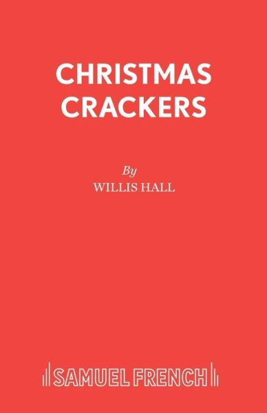 Cover for Willis Hall · Christmas Crackers - Acting Edition S. (Paperback Book) (1976)