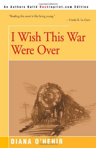 Cover for Diana O'hehir · I Wish This War Were over (Paperback Book) (2000)