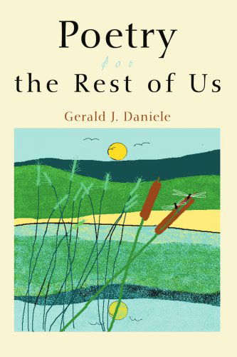 Cover for Gerald Daniele · Poetry for the Rest of Us (Paperback Book) (2004)