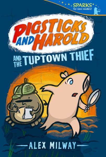 Cover for Alex Milway · Pigsticks And Harold And The Tuptown Thief (Gebundenes Buch) (2017)