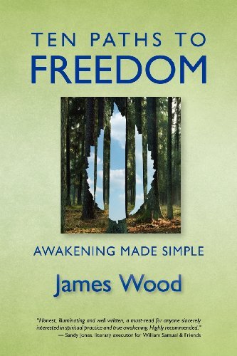 Cover for James Wood · Ten Paths to Freedom: Awakening Made Simple (Paperback Bog) (2012)