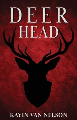 Cover for Kayin van Nelson · Deer Head (Paperback Book) (2021)