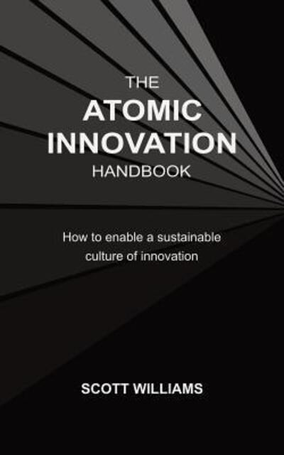 Cover for Scott Williams · The Atomic Innovation Handbook (Taschenbuch) (2018)