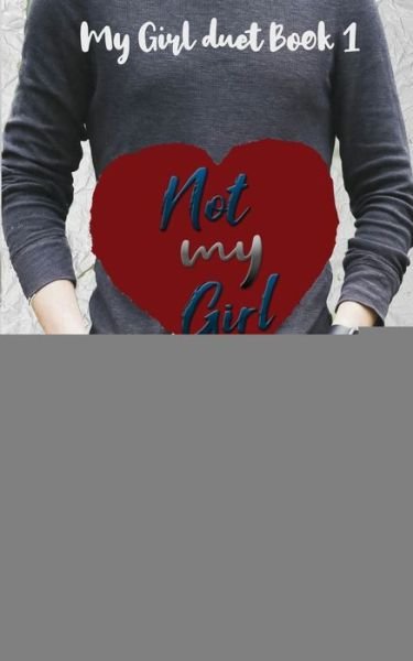 Cover for Caz May · Not my Girl - My Girl Duet (Paperback Book) (2020)