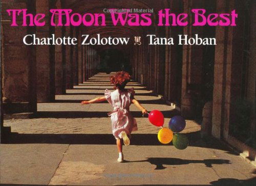 Cover for Charlotte Zolotow · The Moon Was the Best (Hardcover Book) [1st edition] (1993)