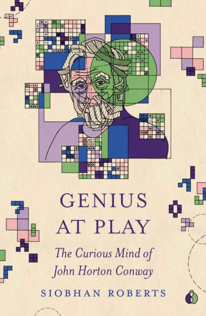 Genius at Play: The Curious Mind of John Horton Conway - Siobhan Roberts - Książki - Princeton University Press - 9780691266404 - 29 października 2024