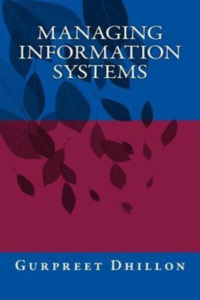 Cover for Gurpreet S Dhillon · Managing Information Systems (Paperback Book) (2016)