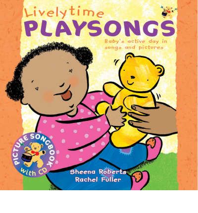 Cover for Sheena Roberts · Lively Time Playsongs (Book + CD): Baby's Active Day in Songs and Pictures - Songbooks (Book) (2004)