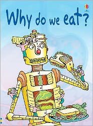 Why Do We Eat? - Beginners - Stephanie Turnbull - Kirjat - Usborne Publishing Ltd - 9780746074404 - perjantai 30. kesäkuuta 2006