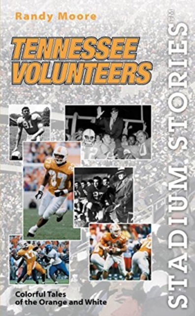 Cover for Randy Moore · Stadium Stories: Tennessee Volunteers (Paperback Book) (2004)