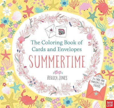 Cover for Nosy Crow · The Coloring Book of Cards and Envelopes : Summertime (Paperback Book) (2017)