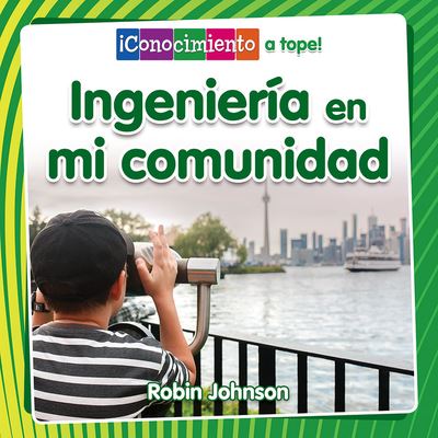 Cover for Robin Johnson · Ingenieria En Mi Comunidad (Hardcover Book) (2020)