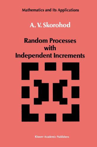 Cover for A.V. Skorohod · Random Processes with Independent Increments - Mathematics and its Applications (Innbunden bok) [1991 edition] (1991)