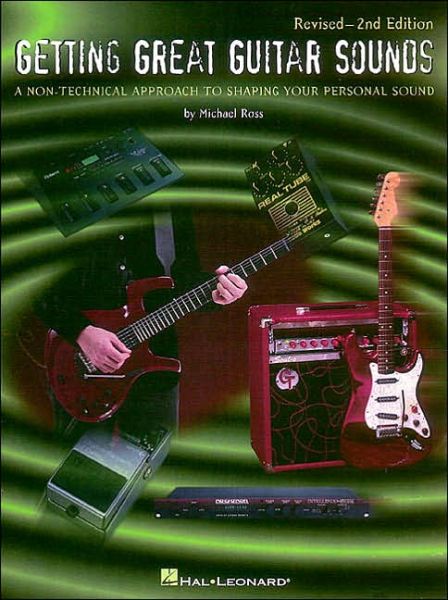 Getting Great Guitar Sounds - Michael Ross - Książki - Hal Leonard Corporation - 9780793591404 - 31 grudnia 2000