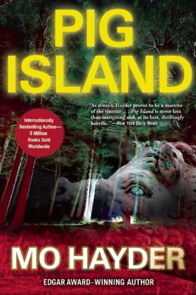 Cover for Mo Hayder · Pig Island (Paperback Book) (2015)