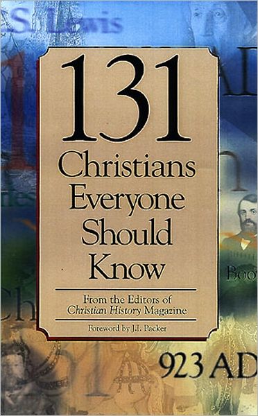 131 Christians Everyone Should Know - Holman Reference - Mark Galli - Książki - Struik Christian Books - 9780805490404 - 1 października 2000