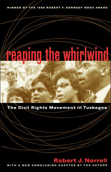 Cover for Robert J. Norrell · Reaping the Whirlwind: The Civil Rights Movement in Tuskegee (Paperback Book) [New edition] (1998)