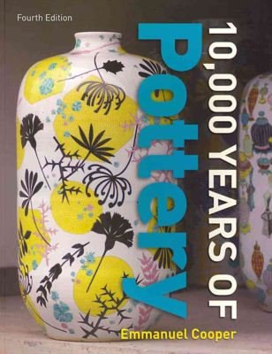 Cover for Emmanuel Cooper · Ten Thousand Years of Pottery (Pocketbok) [Fourth edition] (2010)