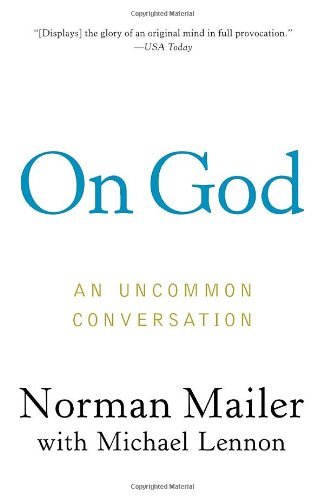 Cover for Norman Mailer · On God: An Uncommon Conversation (Pocketbok) [Reprint edition] (2008)
