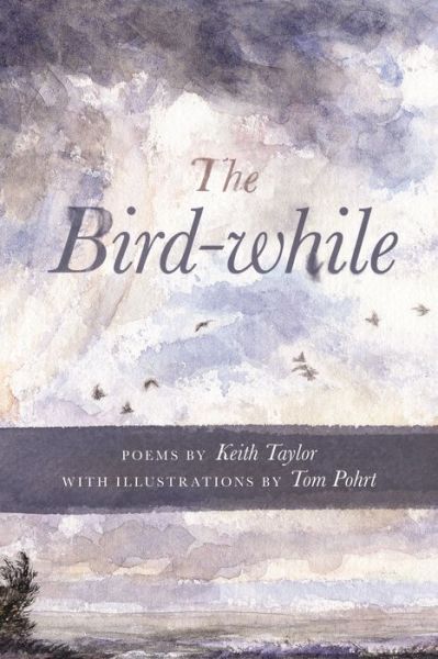 Cover for Keith Taylor · The Bird-While - Made in Michigan Writers Series (Paperback Book) (2017)