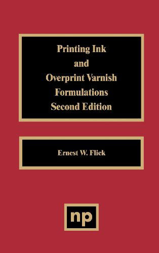 Cover for Ernest W. Flick · Printing Ink and Overprint Varnish Formulations (Hardcover bog) (1999)
